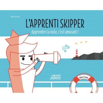 L\'apprenti skipper, apprendre la voile en s\'amusant