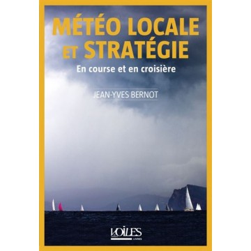 Météo locale et stratégie, en course et en croisière, Jean-Yves Bernot