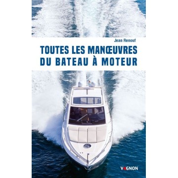 Toutes les manoeuvres du bateau à moteur, Vagnon